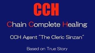 CCH Agent "The Cleric Sinzan" - Chain Complete Healing - Menu