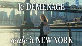 JE DÉMÉNAGE SEULE À NEW YORK (pour de vrai)