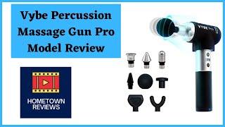 Vybe Percussion Massage Gun Pro Model Review⭐⭐⭐⭐⭐