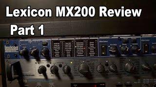 Lexicon MX200 Review Part 1: Reverbs