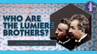 Who are the Lumiere Brothers? | "Who is" Movie Bios in Three Minutes or Less