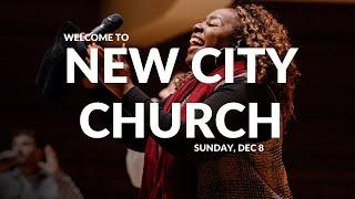 New City Church | Sunday, Dec 8th