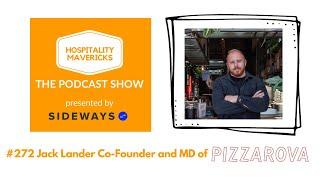 #272 Jack Lander Co-Founder and MD of Pizzarova - Building Sustainable Culture in Hospitality