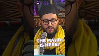 The Mahdi Has Appeared? 