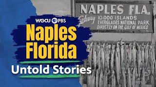 Coming of Age: Naples, Florida | Untold Stories | Florida History