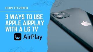 3 Ways to Use Apple AirPlay with a LG TV