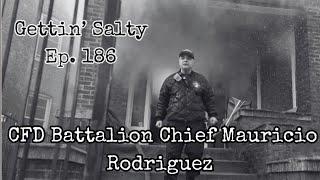 GETTIN' SALTY EXPERIENCE PODCAST Ep.186 | CFD Battalion Chief Mauricio Rodriguez