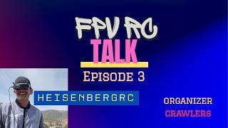 FPV RC TALK #3 HeisenbergRC - The "King" of King of the Ridge.