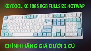 Keycool KC108 Fullsize, Bluetooth 5.0 + TypeC +2.4G | Huano red Switch | SoundTest | Chính Hãng