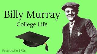 Billy Murray - College Life (1906)