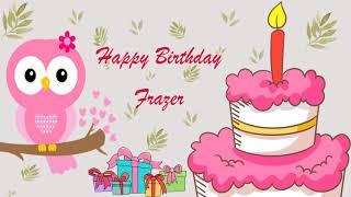 Happy Birthday Frazer Image Wishes General Video Animation