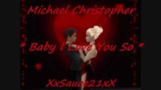 Michael Christopher - Baby I Love You So - Freestyle Music