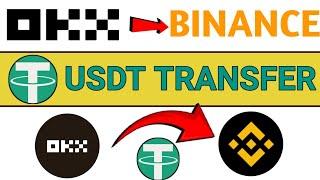 Okx To Binance transfer USDT | How to Transfer USDT from OkX to Binance | OKX to Binance