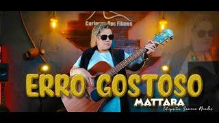 MATTARA - ERRO GOSTOSO (cover)  @simonemendesoficial  #2024