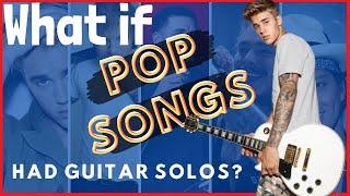 What if pop songs had guitar solos?