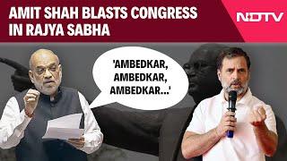 Amit Shah Latest Speech | 'Ambedkar, Amedkar, Ambedkar...': Amit Shah Blasts Congress In Parliament