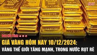 Giá vàng hôm nay 10/12: Giá vàng thế giới tăng mạnh, vàng trong nước rụt rè