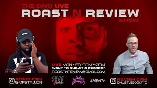 The Daily Roast-N-Review Show #21 Monday 6.25.18