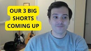 Martin Shkreli: «We Have 3 Big Shorts Coming Up»