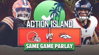 Cleveland Browns vs Denver Broncos Best Bets & Same Game Parlay | Action Island