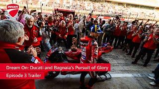 Dream On: Ducati and Bagnaia’s Pursuit of Glory | Episode 3 Trailer