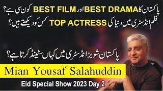 Eid Special Show | Mian Yousaf Salahuddin Interview | Best Film | Best Drama | Top Actress