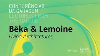 Conferências da Garagem: Bêka & Lemoine - Living Architecture