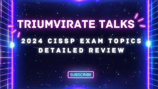 2024 CISSP Exam Changes Full Review by Luke, Prabh, and Prashant