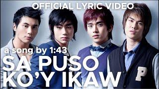 SA PUSO KO'Y IKAW by 1:43 (Official Lyric Video)