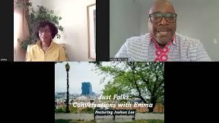 Just Folks: Conversations with Emma, Featuring Joshua Lee