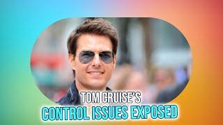 Tom Cruise's Dark Side: Controlling Behavior on Set Revealed