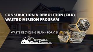 Construction & Demolition Waste Diversion Program: Waste Recycling Plan (Form B) – Short Tutorial