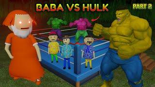 Baba VS Hulk Part 2 | Baba VS Monster | Gulli Bulli | Make Joke Horror