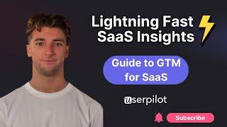 The Ultimate Guide to Go to Market Strategy for SaaS Examples Included