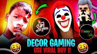 DECOR GAMING Using of *Viral Boy*  !! Khelega Free Fire Viral Boy Exposed 