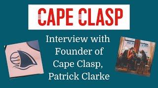 Interview with Founder of Cape Clasp - Patrick Clarke