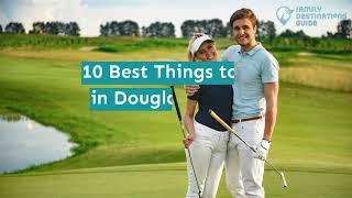 10 Best Things to Do in Douglasville, GA