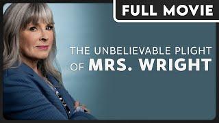 The Unbelievable Plight of Mrs.Wright - A Incredible Cancer Survivor's Story