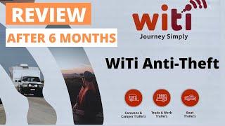 WITI Anti theft system Review after 6 months