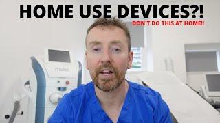 Doctor's REAL opinion of HOME USE DEVICES ! | Do they *ACTUALLY* work ( SAVE YOUR MONEY)