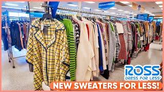 ROSS DRESS FOR LESS *NEW SWEATERS FOR LESS‼️ROSS NEW ARRIVAL FINDS  | ROSS SHOP WITH ME