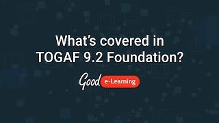 What's Covered in TOGAF 9.2 Foundation? (TOGAF foundation)