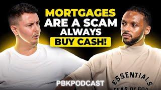 William Brown: Never Buy A House With A Mortgage | PBK Podcast | EP 79