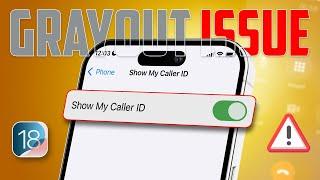 How to Solve Show My Caller ID is Gray Out From Setting on iPhone After iOS 18 Update