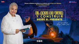 El Arte de Vivir y Construir desde el Presente - con Mary Cardona Lenis