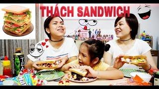 THÁCH BÁNH SANDWICH: BỐC THĂM KẸP BÁNH/ SANDWICH CHALLENGE - SONG THƯ CHANNEL(Clip Hài Hước)