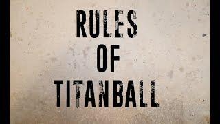 Captain Commentaries - Rule of TitanBall