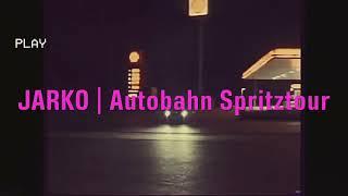 JARKO - Autobahn Spritztour (Official Music Video)