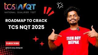  TCS NQT 2025 RoadMap | Crack It Easily | @tech.boy.deepak