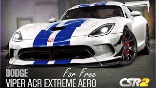 Free Dodge Viper ACR Extreme Aero！｜CSR Racing 2